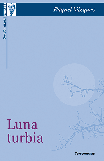 De patos y Luna turbia
